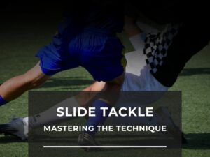 Mastering the Slide Tackle in Soccer: Unlock the Secrets to Safe & Effective Techniques!
